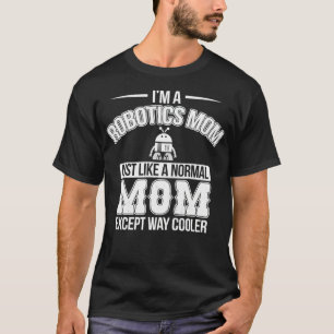 Funny Robotics Mum Robot Engineer Mama AI STEM T-Shirt