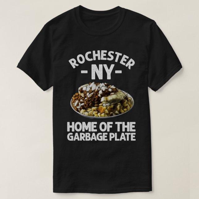 Funny Rochester NY Garbage Plate Gift Cool New Yor T-Shirt (Design Front)