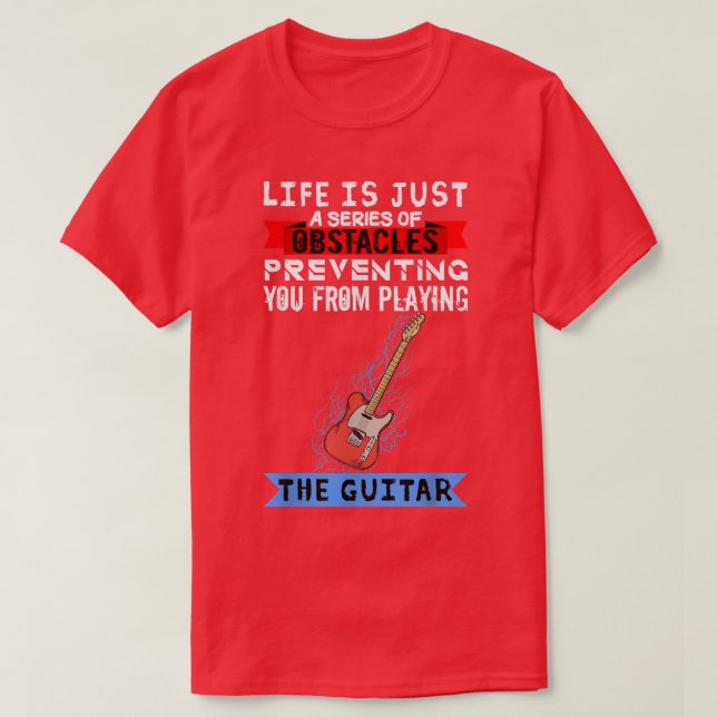 Funny Rock And Roll Guitar Series Of Obstacles Roc T-Shirt (Design Front)