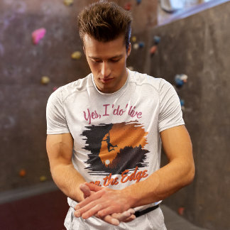 Funny Rock Climber | Bouldering - Live on the Edge T-Shirt