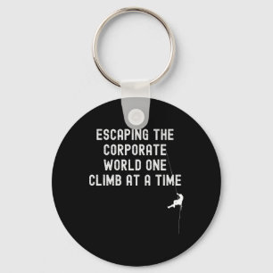 Funny Rock Climber Quote Rock Climbing Gifts Acces Key Ring