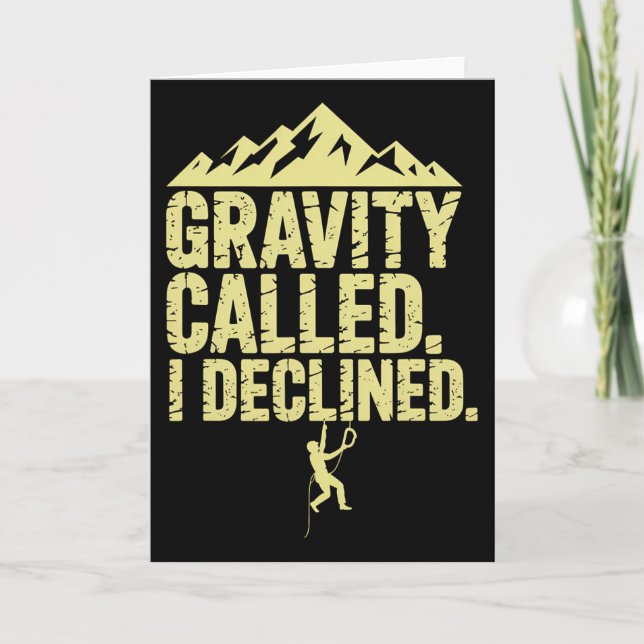Funny Rock Climbing Gravity Called I Declined Clim Card (Front)