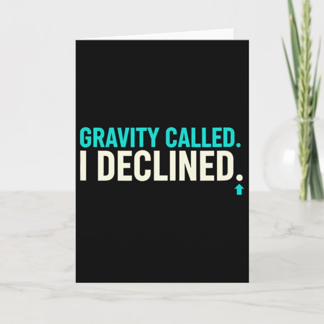 Funny Rock Climbing Gravity Called I Declined Clim Card (Front)
