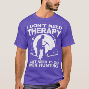 Funny Rock Hunting For Men Women Rock Collecting G T-Shirt