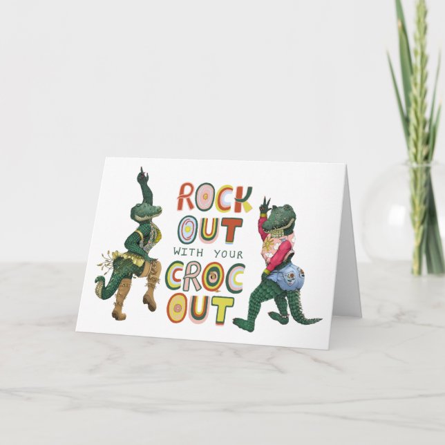 Funny Rock Out With Your Croc Out Birthday Card (Front)