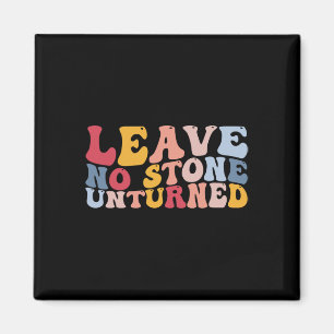 Funny Rockhounding Geology Geologist Leave No Ston Magnet
