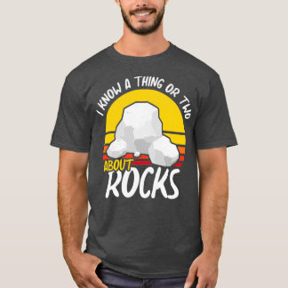 Funny Rocks Geology Rock Mineral Collecting Geolog T-Shirt