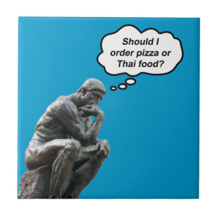 Funny Rodin Thinker Statue - Pizza or Thai Food? Ceramic Tile