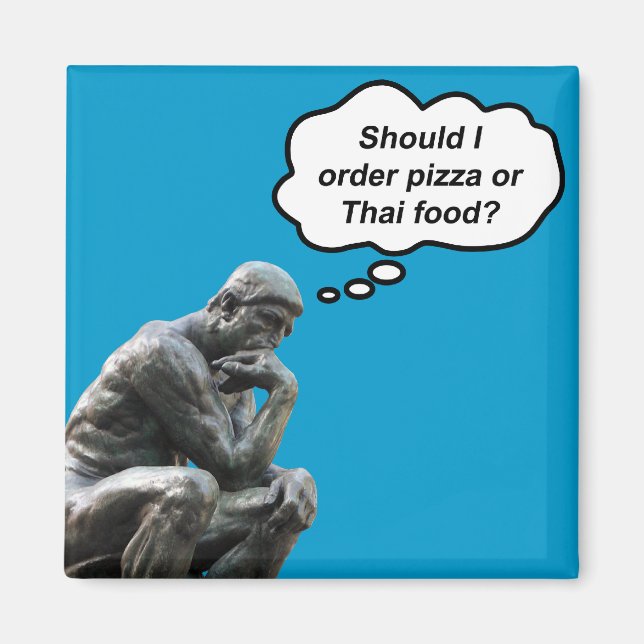 Funny Rodin Thinker Statue - Pizza or Thai Food? Magnet (Front)