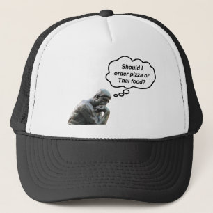Funny Rodin Thinker Statue - Pizza or Thai Food? Trucker Hat