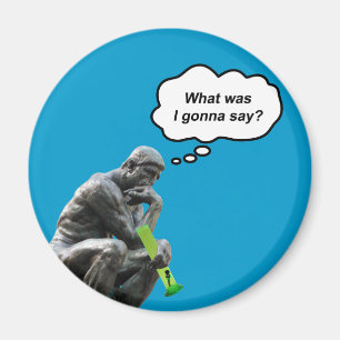 Funny Rodin Thinker Statue - What Was I Gonna Say? Magnet