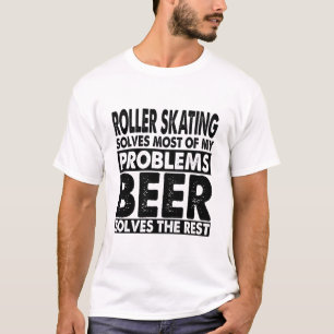 Funny Roller skating and Beer solves My Problems G T-Shirt