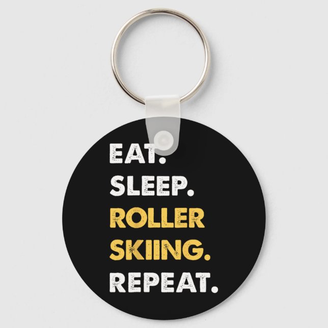 Funny Roller-skiing Apparel Eat Sleep Roller-skiin Key Ring (Front)