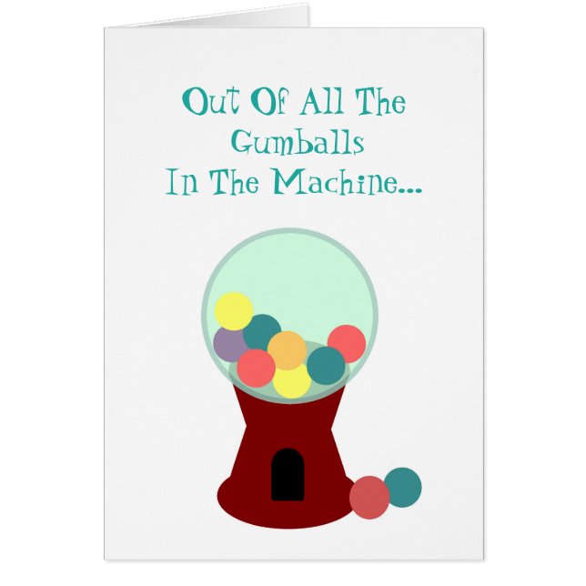 Funny Romantic Gumball Machine Card (Front)