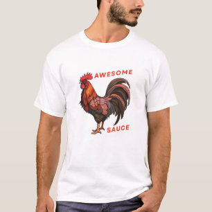 Funny Rooster Awesome Sauce T-Shirt Cocky Humour