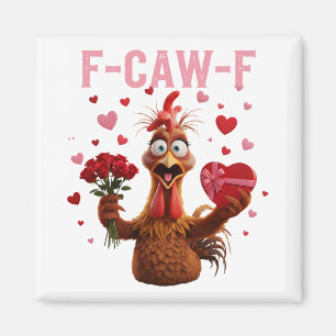 Funny Rooster F-caw-f Valentines Day Chicken Fcawf Magnet