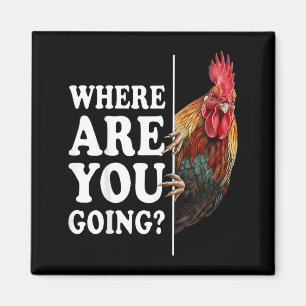 Funny Rooster Lover Humour Meme Quotes Men Women Magnet