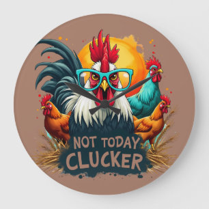 Funny Rooster "Not Today Clucker" Farm Life Art Large Clock