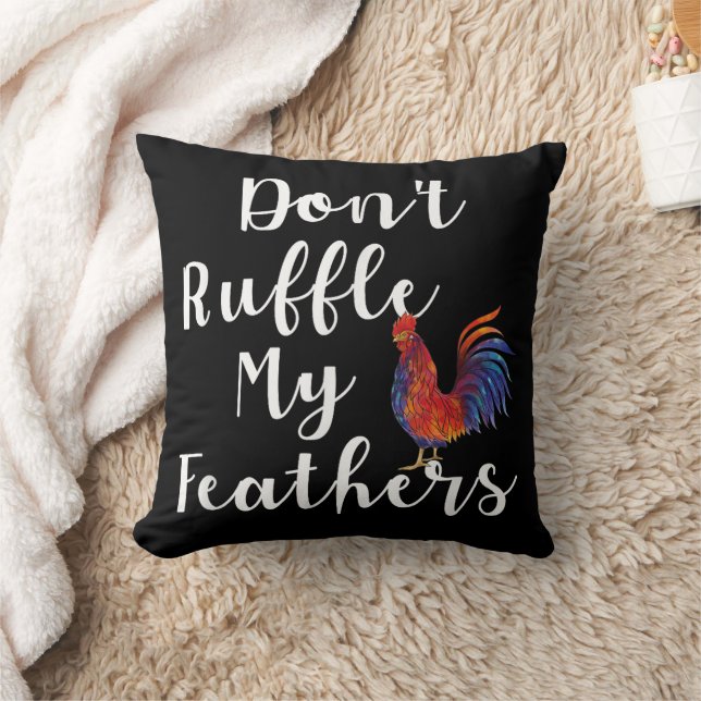 Funny Rooster Quote Don't Ruffle My Feathers Cushion (Blanket)