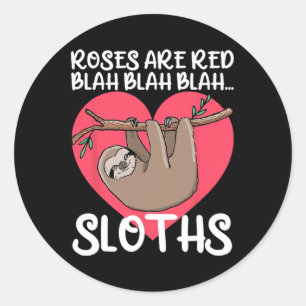 Funny Roses Are Red Blah Sloths Shirt Sloth Valent Classic Round Sticker