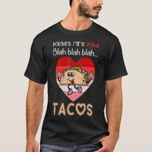 Funny Roses Are Red Blah Tacos Retro Heart Valenti T-Shirt