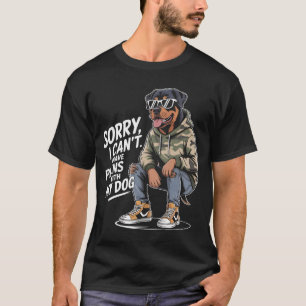 Funny Rottweiler Sorry I Can't I Have Plans With M T-Shirt