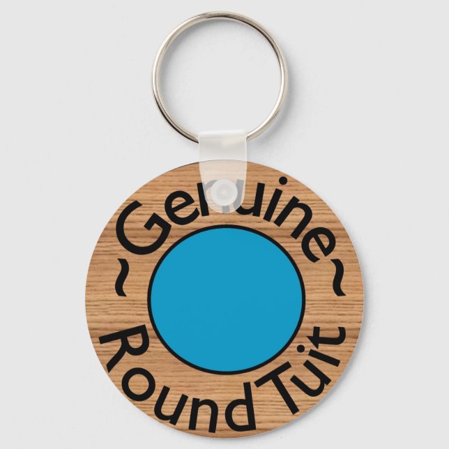 Funny "round tuit" KEYCHAIN (Front)