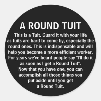 Funny Round Tuit Office Co Worker Humour Classic Round Sticker