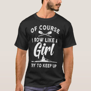 Funny Rowing For Girls Women Crew Rowing Row Coxsw T-Shirt