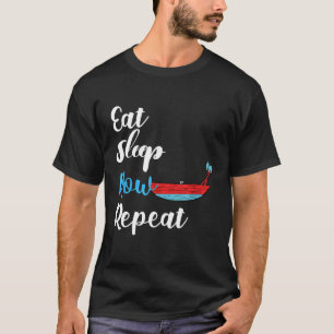 Funny Rowing Shirt Boat Birthday Gift Eat Sleep Ro