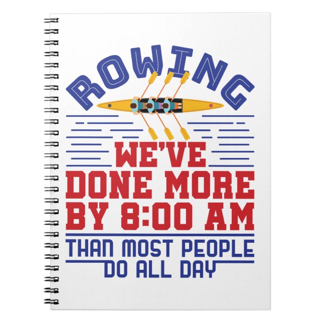 Funny Rowing We've Done More Crew Team Notebook (Front)