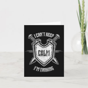 Funny Rpg Gamer I Can't Keep Calm I'm Tanking Men Card