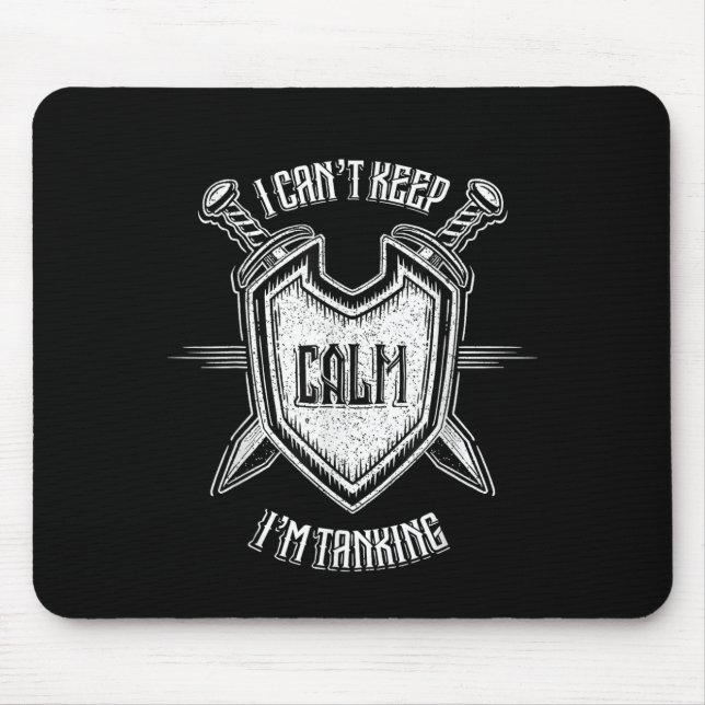Funny Rpg Gamer I Can't Keep Calm I'm Tanking Men  Mouse Pad (Front)
