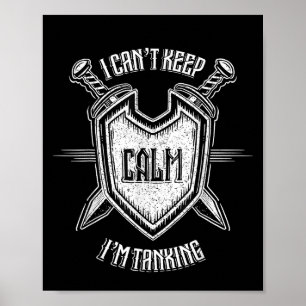 Funny Rpg Gamer I Can't Keep Calm I'm Tanking Men Poster
