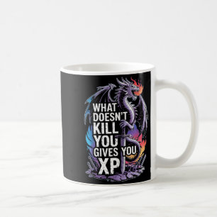 Funny Rpg What Doesn’t Kill You Gives You Xp Quote Coffee Mug