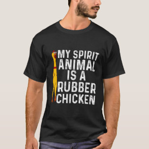 Funny Rubber Chicken Gift Men Women Rubber Chicken T-Shirt