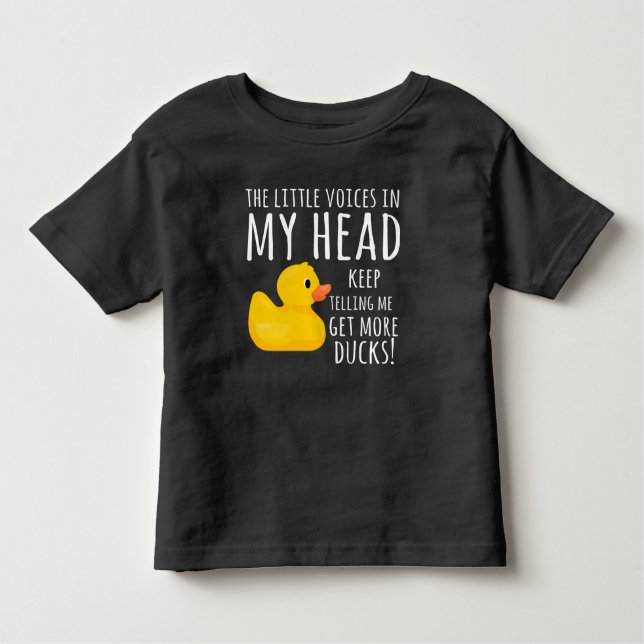 Funny Rubber Duck Little Voices in my Head Toddler T-Shirt (Front)
