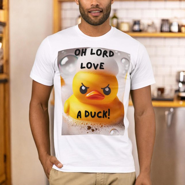 Funny Rubber Duck Lord Love A Duck Quote  T-Shirt (Creator Uploaded)