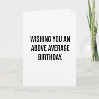 Funny Rude Birthday Card – Brutal Honesty