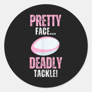 Funny Rugby Gift For Girls Pretty Face Deadly Tack Classic Round Sticker