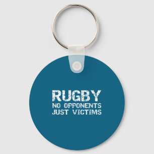 Funny Rugby Quote For Men Rugby No Opnents Just Vi Key Ring