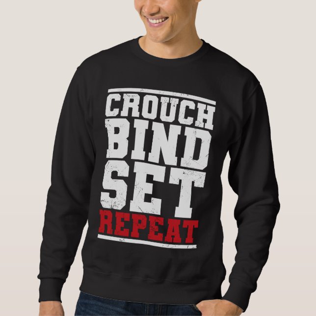 Funny Rugby Quote  Play Rugby  Rugby Fan  Crouch B Sweatshirt (Front)