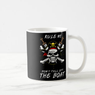 Funny Rule #1 Don't Fall Off The Boat Cruise Pirat Coffee Mug