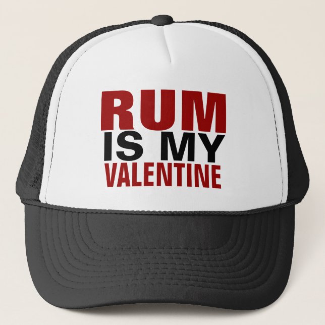Funny Rum Is My Valentine | Anti Valentine's Day Trucker Hat (Front)
