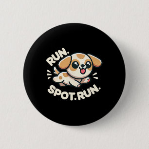 Funny Run Spot Run Dog Humor 6 Cm Round Badge
