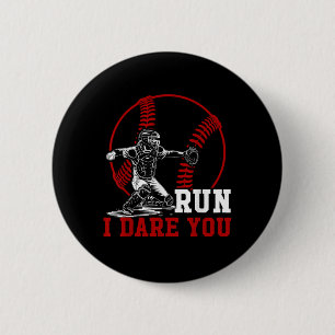 Funny Run Stesl I Dare You Baseball Catcher Player 6 Cm Round Badge