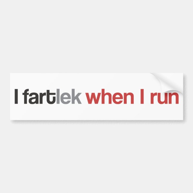 Funny Runner I FARTlek when I Run © Bumper Sticker (Front)