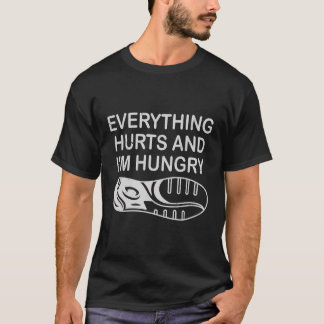 Funny Runner Running Everything Hurts And I'M Hung T-Shirt