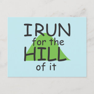 Funny Runner Themed - I Run for the Hill of it © Postcard
