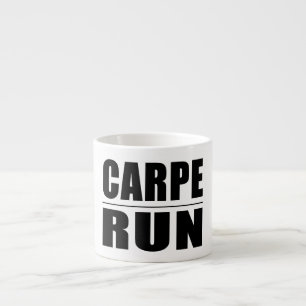 Funny Runners Quotes Jokes : Carpe Run Espresso Cup